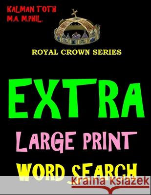 Extra Large Print Word Search: 133 Entertaining Themed Puzzles Kalman Tot 9781975993221