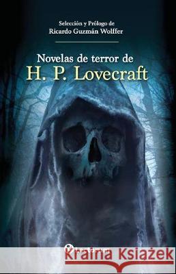 Novelas de terror de H. P. Lovecraft Wolffer, Ricardo Guzman 9781975993535