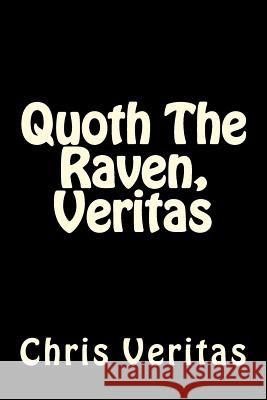 Quoth The Raven, Veritas Turbeville, Brandon 9781975995256 Createspace Independent Publishing Platform