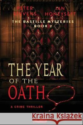 The Year of The Oath: A Crime Thriller Honeysett, Ian 9781975995362