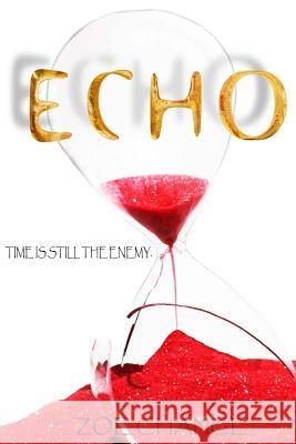 Echo Zoe Wren Chance 9781975995416 Createspace Independent Publishing Platform