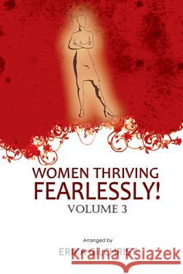 Women Thriving Fearlessly Volume 3: Anthology of women's powerful stories Sanders, Alicia 9781976002052 Createspace Independent Publishing Platform