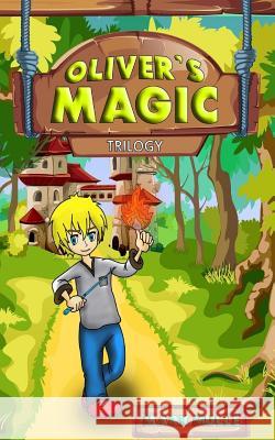 Oliver's Magic Trilogy Mark Mulle 9781976003363 Createspace Independent Publishing Platform