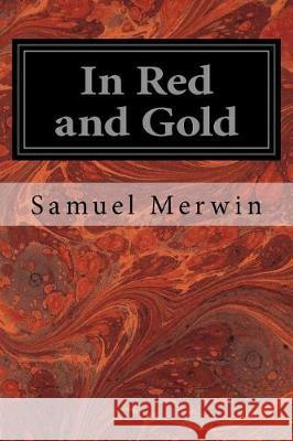 In Red and Gold Samuel Merwin Cyrus Leroy Baldridge 9781976010323