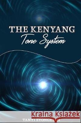 Kenyang Tone System Tanyi Eyongetah 9781976015328 Createspace Independent Publishing Platform