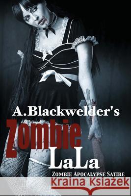 Zombie LaLa A. Blackwelder 9781976017544