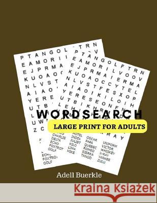 Word Search Large Print For Adults: 50 Puzzles Games Large Print Word Find Solutions Easy Puzzles Books Adell Buerkle 9781976018220