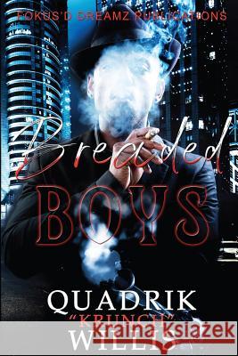 Breaded Boys Quadrik Krunch Willis 9781976022265 Createspace Independent Publishing Platform