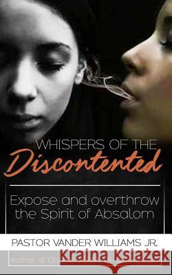 whispers of the discontented Vander William 9781976023408 Createspace Independent Publishing Platform