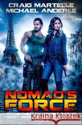 Nomad's Force: A Kurtherian Gambit Series Michael Anderle Craig Martelle 9781976023699
