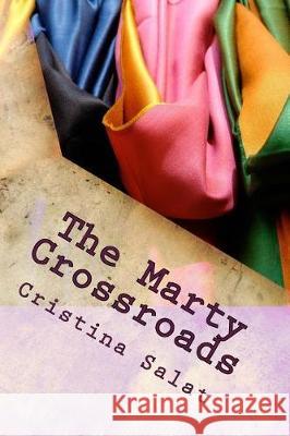 The Marty Crossroads Cristina Salat 9781976024191 Createspace Independent Publishing Platform