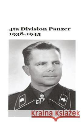 4ta Division Panzer 1938-1945 MR Gustavo Uruen German Army Publishers 9781976026614 Createspace Independent Publishing Platform