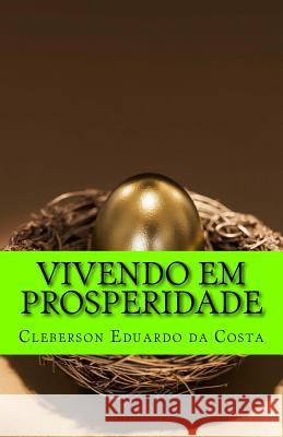 Vivendo Em Prosperidade: O Segredo Das Arvores Frutiferas Cleberson Eduardo D 9781976027161 Createspace Independent Publishing Platform