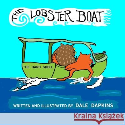 The Lobster Boat Dale Dapkins 9781976030406 Createspace Independent Publishing Platform