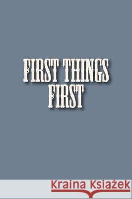 First Things First Miller's Market 9781976040429 Createspace Independent Publishing Platform