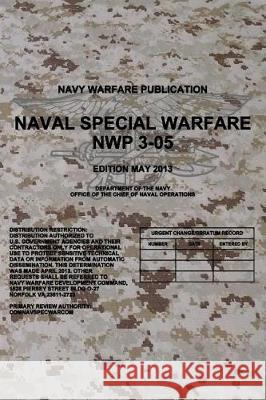 NWP 3-05 Naval Special Warfare: May 2013 Navy, Department Of the 9781976042508 Createspace Independent Publishing Platform