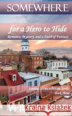 SOMEWHERE for a Hero to Hide Verna Clay 9781976043581 Createspace Independent Publishing Platform