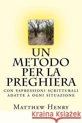 Un metodo per la preghiera Caneparo, Simone 9781976045295 Createspace Independent Publishing Platform