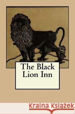 The Black Lion Inn Alfred Henry Lewis Frederic Remington 9781976052064