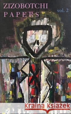 Zizobotchi Papers: volume 2, fall, 2017 MacRae, Dan 9781976052231