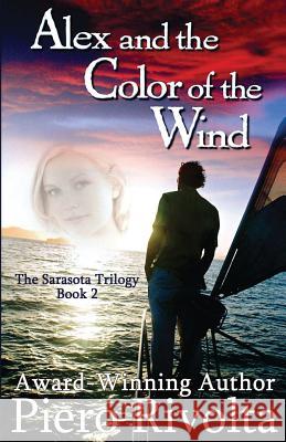 Alex and the Color of the Wind Piero Rivolta 9781976052897 Createspace Independent Publishing Platform