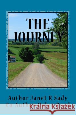 The Journey - Larry Reed's Story Janet R. Sady Helen Reed 9781976053214 Createspace Independent Publishing Platform