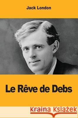 Le Rêve de Debs Postif, Louis 9781976067419