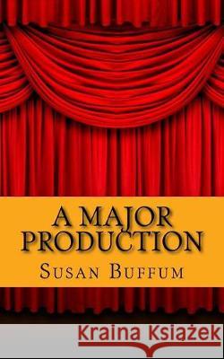 A Major Production Susan Buffum 9781976076749