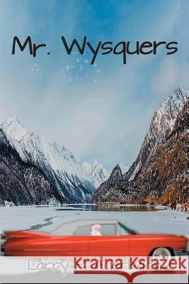 Mr. Wysquers Larry P. Auerbach 9781976079627