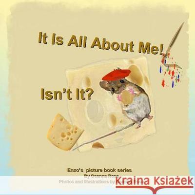 It Is All About Me! Isn't It? Osanna Rosa 9781976081637 Createspace Independent Publishing Platform