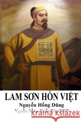 Lam Son Hon Viet: History Book Dung Hong Nguyen 9781976083174