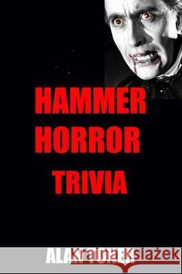 Hammer Horror Trivia Alan Toner 9781976084041 Createspace Independent Publishing Platform