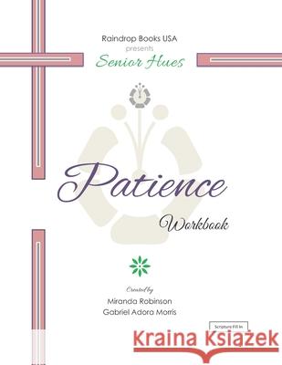 Senior Hues: Patience Coloring Book Gabriel Adora Morris Miranda Robinson 9781976086472