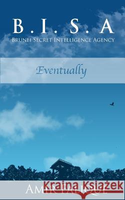 Brunei Secret Intelligence Agency MR Amir Falique 9781976086625 Createspace Independent Publishing Platform