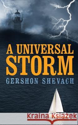 A Universal Storm Gershon Shevach 9781976088247 Createspace Independent Publishing Platform