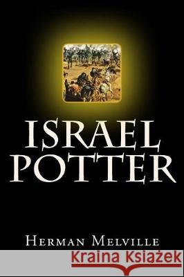 Israel Potter Herman Melville Mybook 9781976104411 Createspace Independent Publishing Platform