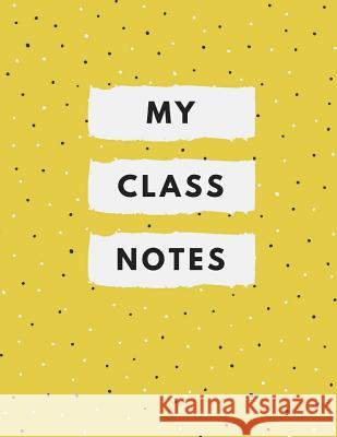 My Class Notes DC Kail 9781976111976