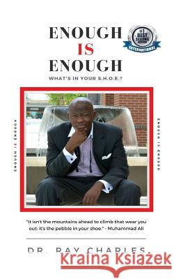Enough IS Enough: What's In Your S.H.O.E.? Charles, Ray 9781976112119