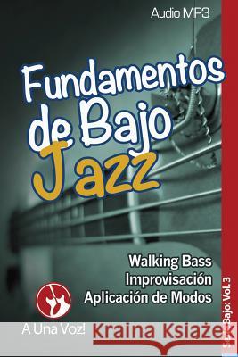 Fundamentos de Bajo Jazz A. Una Voz                               David Son 9781976117602 Createspace Independent Publishing Platform