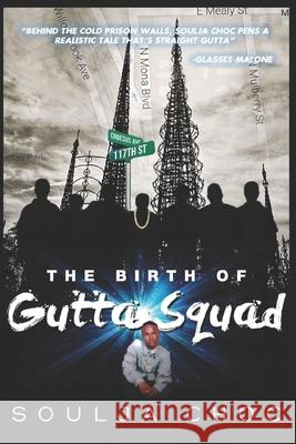 The Birth of Gutta Squad Soulja Choc 9781976118265 Createspace Independent Publishing Platform