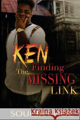 Ken: Finding the Missing Link Soulja Choc 9781976135170 Createspace Independent Publishing Platform