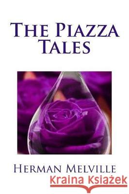 The Piazza Tales Herman Melville Mybook 9781976136337 Createspace Independent Publishing Platform