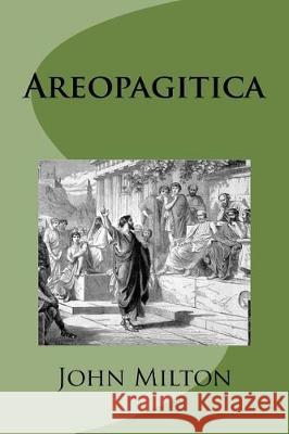 Areopagitica John Milton Mybook 9781976137716 Createspace Independent Publishing Platform