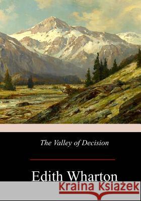 The Valley of Decision Edith Wharton 9781976139444