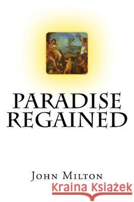 Paradise Regained John Milton Mybook 9781976140785 Createspace Independent Publishing Platform