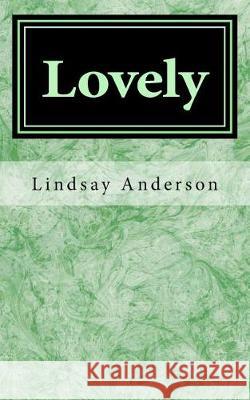 Lovely Lindsay Anderson 9781976141089 Createspace Independent Publishing Platform