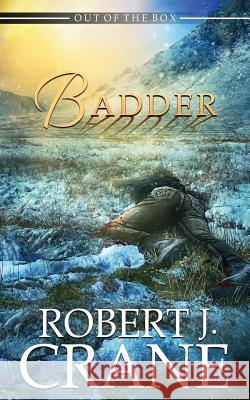 Badder Robert J. Crane 9781976141744 Createspace Independent Publishing Platform