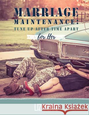 Marriage Maintenance For Her: Tune Up After Time Apart Giertz, Elizabeth 9781976143106