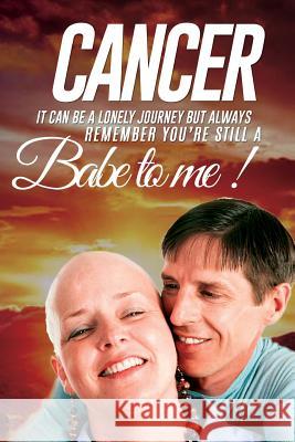 Cancer: It Can be a Lonely Journey Parker, Millie 9781976144578