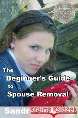 The Beginner's Guide to Spouse Removal Sandra Sperling 9781976145193